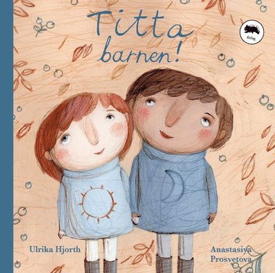 Cover for Anastasiya Prosvetova · Titta barnen! (Inbunden Bok) (2019)