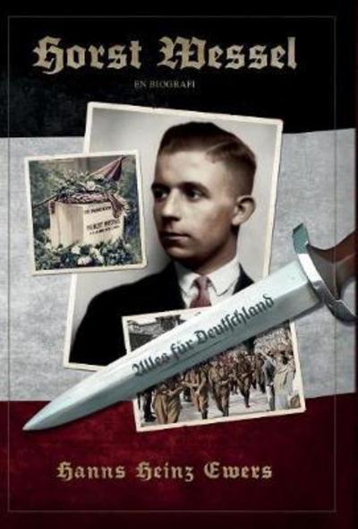 Cover for Hanns Heinz Ewers · Horst Wessel: En Biografi (Hardcover bog) (2017)