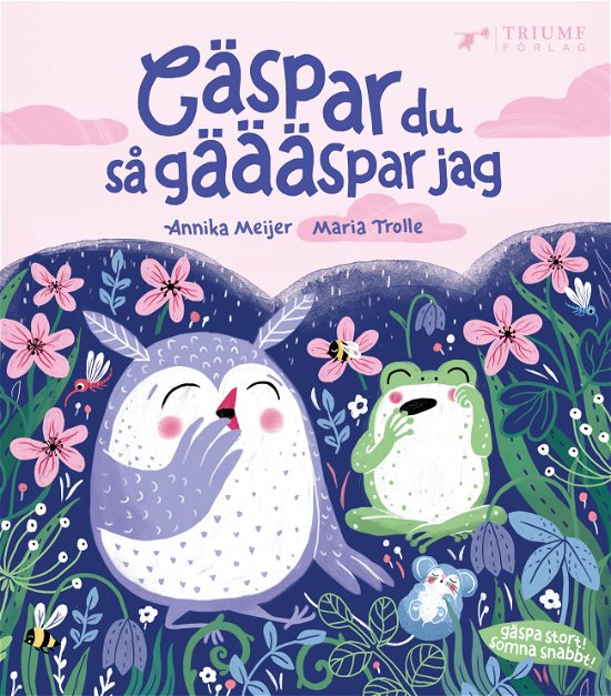 Cover for Annika Meijer · Gäspar du så gäääspar jag! Gäspa stort, somna snabbt! (Bound Book) (2023)