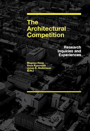 Cover for Reza Kazemian · The architectural competition : research inquiries and experiences (Paperback Book) (2011)