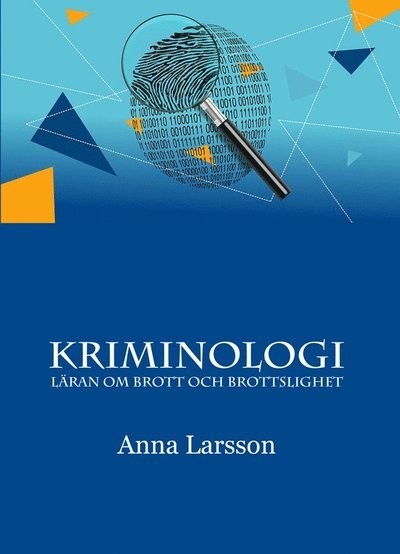 Cover for Anna Larsson · Kriminologi, läran om brott och brottslighet (Book) (2022)