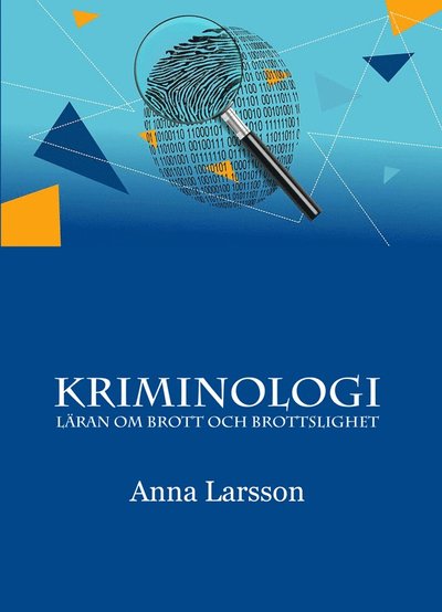 Cover for Anna Larsson · Kriminologi, läran om brott och brottslighet (Buch) (2022)