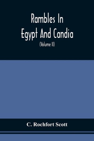 Cover for C Rochfort Scott · Rambles In Egypt And Candia (Paperback Book) (2021)