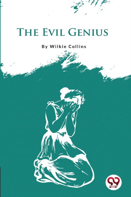 Cover for Wilkie Collins · The Evil Genius (Paperback Book) (2022)