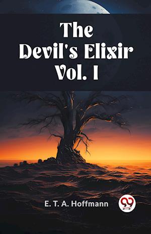 Cover for E T a Hoffmann · The Devil's Elixir Vol. I (Paperback Book) (2024)