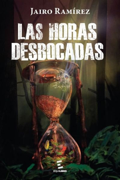 Cover for Jairo Ramirez · Las horas desbocadas (Paperback Book) (2021)