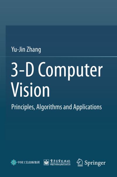 Cover for Yu-Jin Zhang · 3-D Computer Vision: Principles, Algorithms and Applications (Paperback Book) [1st ed. 2023 edition] (2024)