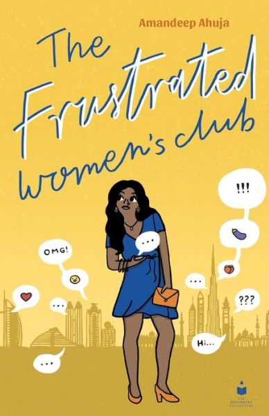 The Frustrated Women's Club - Amandeep Ahuja - Livros - The Dreamwork Collective - 9789948877820 - 26 de abril de 2022