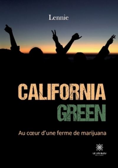 Cover for Lennie · California green: Au coeur d'une ferme de marijuana (Paperback Book) (2022)