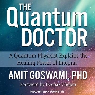 Cover for Amit Goswami · The Quantum Doctor Lib/E (CD) (2019)