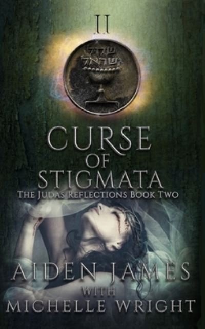 Curse of Stigmata: A Supernatural Thriller - Michelle Wright - Książki - Independently Published - 9798473948820 - 9 września 2021