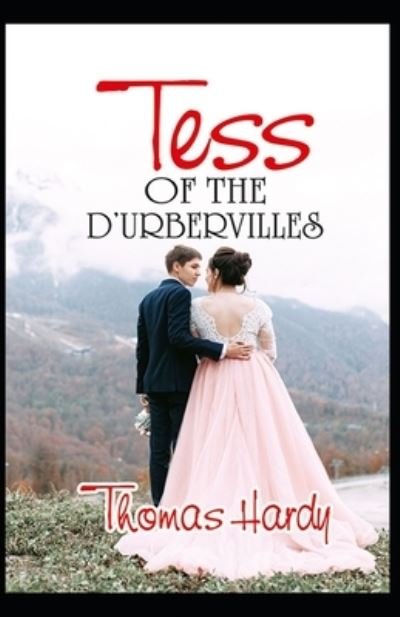Cover for Thomas Hardy · Tess of the D'Urbervilles: Illustrated Edition (Paperback Bog) (2021)