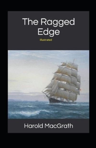 Cover for Harold Macgrath · The Ragged Edge Illustrated (Paperback Book) (2021)