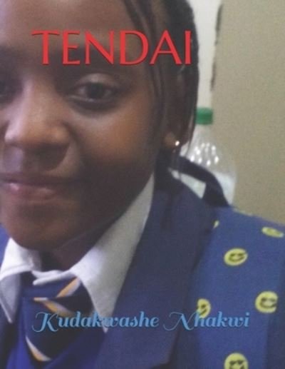 Cover for Kudakwashe Nhakwi · Tendai (Taschenbuch) (2020)