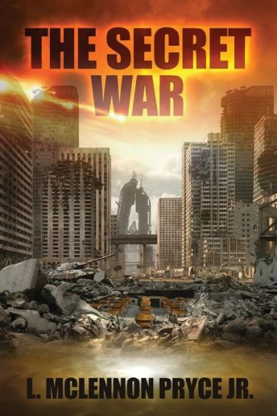 Jr L McLennon Pryce · The Secret War (Paperback Book) (2021)