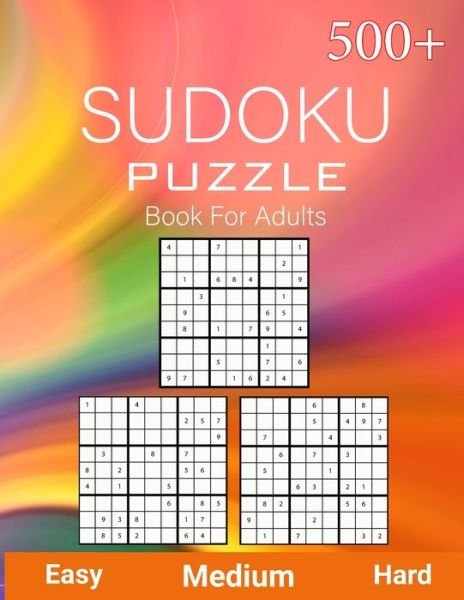 Cover for Orlando Benford Publisher · 500+ Sudoku Puzzle Book for Adults Easy Medium Hard (Pocketbok) (2020)
