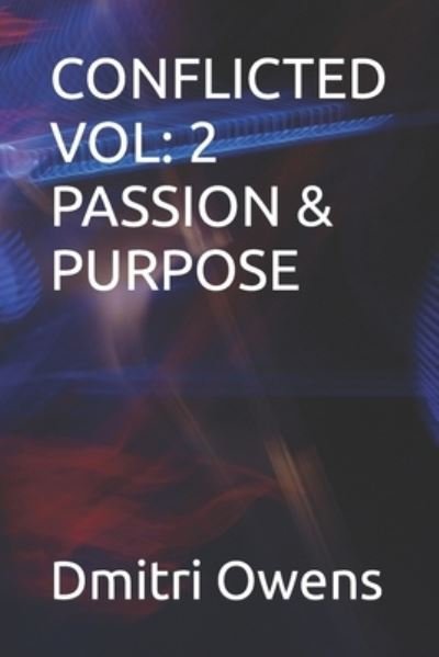 Cover for Dmitri Owens · Conflicted Vol: 2 Passion &amp; Purpose (Paperback Book) (2022)