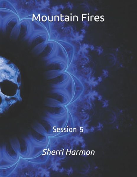 Cover for Sherri Lynne Harmon · Mountain Fires: Session 5 - Mountain Fires (Paperback Book) (2020)