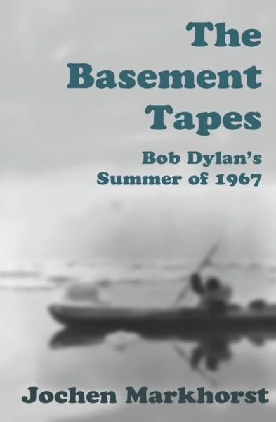 Cover for Jochen Markhorst · The Basement Tapes (Pocketbok) (2020)