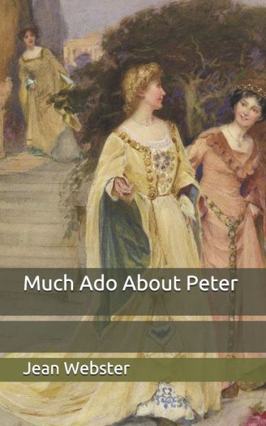 Cover for Jean Webster · Much Ado About Peter (Paperback Bog) (2020)