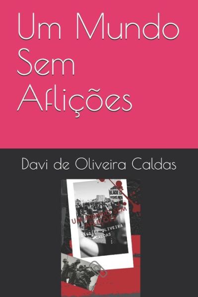 Cover for Davi de Oliveira Caldas · Um Mundo Sem Aflicoes (Paperback Book) (2020)