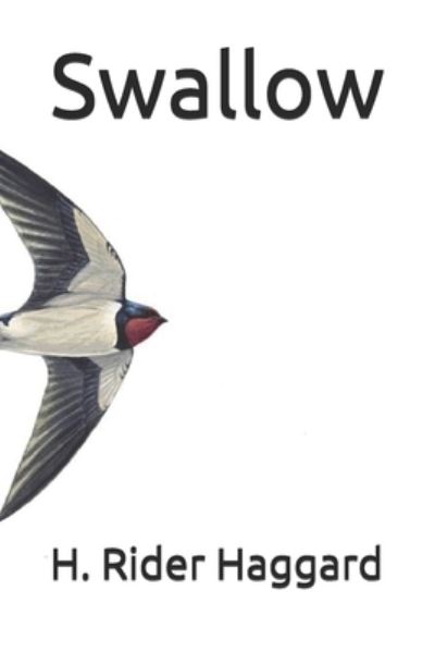 Cover for H Rider Haggard · Swallow (Paperback Book) (2020)