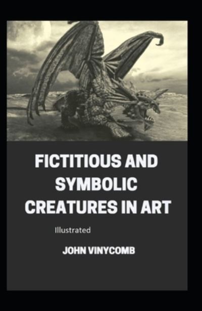 Cover for John Vinycomb · Fictitious and Symbolic Creatures in Art illustrated (Paperback Book) (2020)