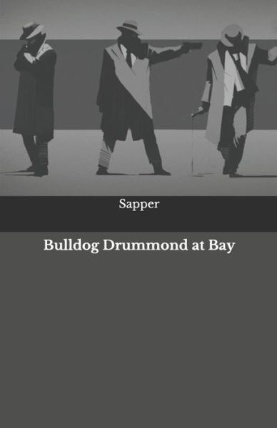 Cover for Sapper · Bulldog Drummond at Bay (Paperback Book) (2020)