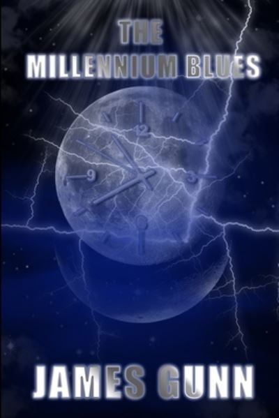 The Millennium Blues - James Gunn - Bücher - Independently Published - 9798696615820 - 12. Oktober 2020