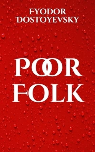 Cover for Fyodor Dostoyevsky · Poor Folk (Paperback Bog) (2021)