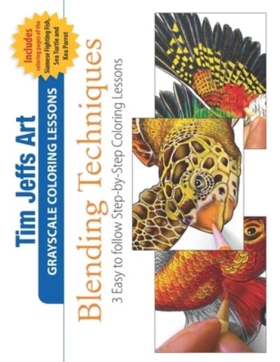 Blending Techniques - Tim Jeffs - Książki - Independently Published - 9798709939820 - 16 lutego 2021