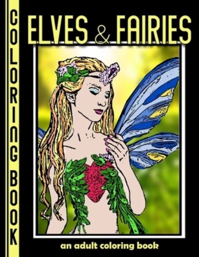 Cover for Slamtango LLC · Elves and Fairies: An Adult Coloring Book (Paperback Book) (2021)