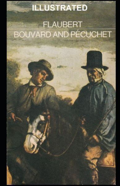 Cover for Gustave Flaubert · Bouvard and Pecuchet Illustrated (Paperback Book) (2021)