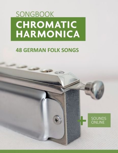 Cover for Bettina Schipp · Chromatic Harmonica Songbook - 48 german Folk Songs: + Sounds Online (Paperback Bog) (2021)