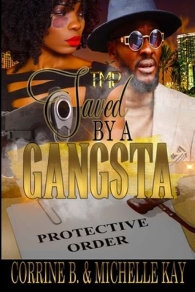 Saved by a Gangsta - Michelle Kay - Bøger - Independently Published - 9798794753820 - November 14, 2021