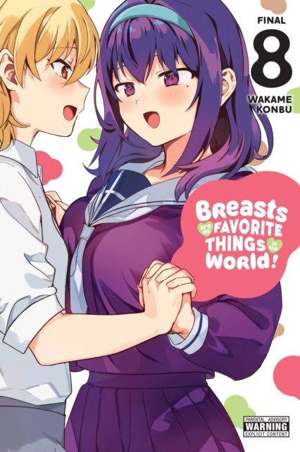 Cover for Wakame Konbu · Breasts Are My Favorite Things in the World!, Vol. 8 - BREASTS ARE MY FAVORITE THINGS IN WORLD GN (Paperback Book) (2024)