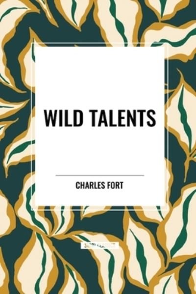 Cover for Charles Fort · Wild Talents (Paperback Book) (2024)