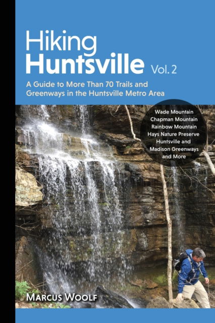 Cover for Marcus Woolf · Hiking Huntsville Vol. 2: A Guide to More Than 70 Trails and Greenways in the Huntsville Metro Area - Hiking Huntsville (Paperback Book) (2022)