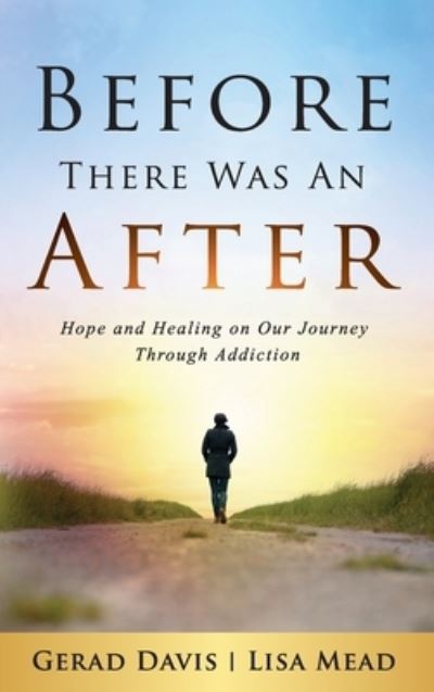 Before There Was An After - Gerad Davis - Bücher - Meadia - 9798988398820 - 14. Juli 2023