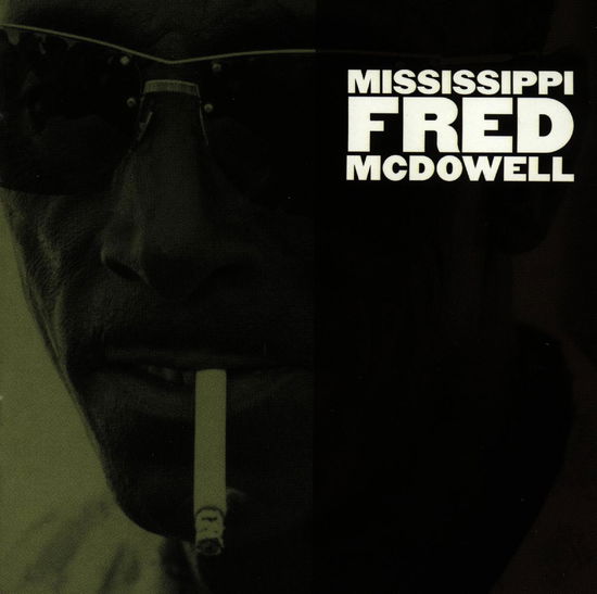 MISSISSIPPI FRED McDOWELL - MISSISSIPPI FRED McDOWELL - Muziek - BLUES - 0011661213821 - 17 maart 2008