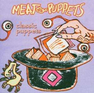 Cover for Meat Puppets · Classic Puppets (CD) [Best Of edition] (2004)