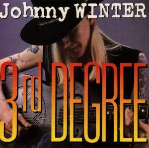 Third Degree - Johnny Winter - Musik - ALLIGATOR - 0014551474821 - 24. April 1987