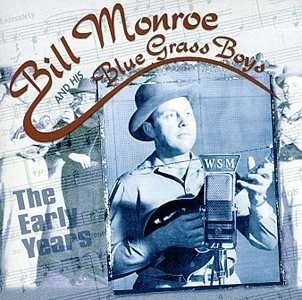 Cover for Bill Monroe · Early Years 1945-1949 (CD) (1998)