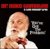 You've Got the Problem - Tumatoe,duke & Power Trio - Musikk - Blind Pig Records - 0019148510821 - 12. september 2006