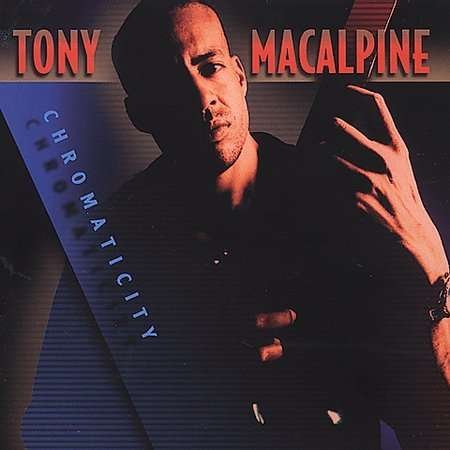 Cover for Tony Macalpine · Chromaticity (CD) (2001)