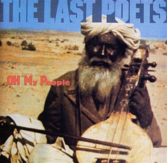 Oh My People - Last Poets - Musik - CELLULOID - 0026617610821 - 25. januar 2011