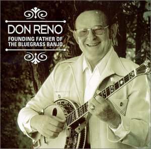 Cover for Don Reno · Founding Father of the Bluegrass Banjo (CD) (2001)