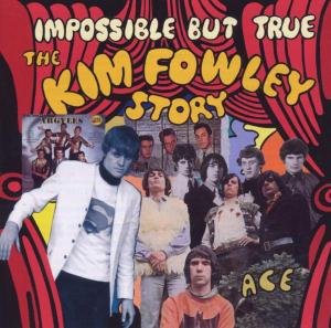Kim Fowley · Impossible But True - The Kim Fowley Story (CD) (2003)
