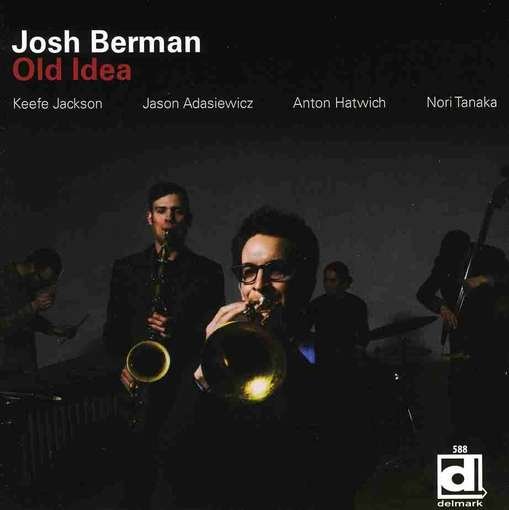 Old Idea - Josh Berman - Musiikki - DELMARK - 0038153058821 - torstai 7. toukokuuta 2009