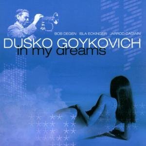 In My Dreams - Dusko Goykovich - Música - ENJA - 0063757940821 - 11 de septiembre de 2012
